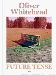 Item #7770 Oliver Whitehead : Future Tense. Oliver Whitehead, J. O. Mallander, Sini Mononen,...