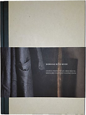Item #7792 Working with Wood : A Nordic Perspective on Cabinetmaking = Näkökulma pohjoiseen...