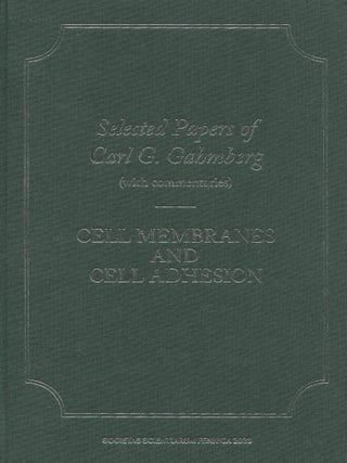 Item #7793 Selected Papers of Carl G. Gahmberg (with commentaries) : Cell Membranes and Cell...