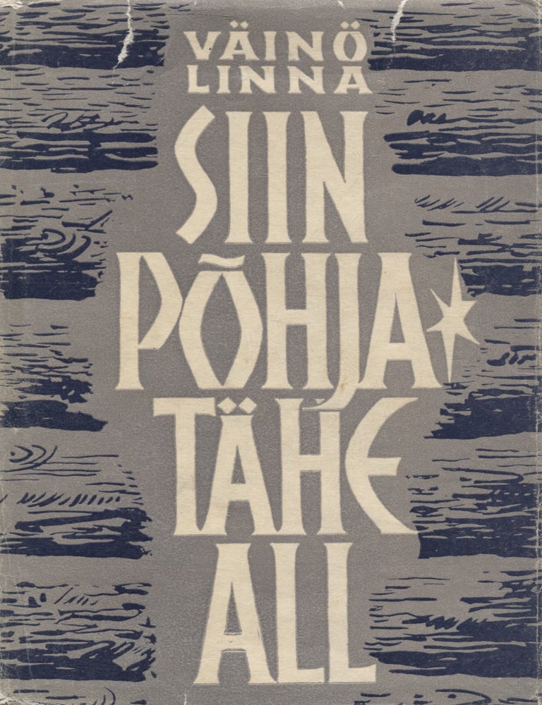 Item #7797 Siin Pohjat&auml;he all - Finnish Classic in Estonian. V&auml;in&ouml; Linna.