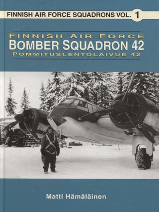 Item #7833 Finnish Air Force : Bomber Squadron 42 = Pommituslentolaivue 42. Matti...