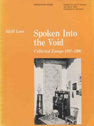 Item #7902 Spoken Into the Void : Collected Essays 1897–1900. Adolf Loos