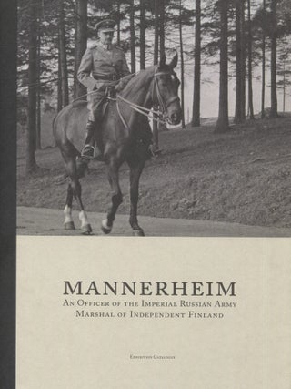 Mannerheim : An Officer of the Imperial Russian Army, Marshal of Independent Finland