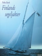 Item #7923 Finlands segeljakter : En bok om fritidsseglingen i Finland från 1850-talet till...