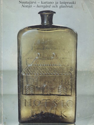 Item #7929 Nuutajärvi - Kartano ja lasipruuki : Näyttely, Suomen kansallismuseo 1983 = Notsjö...