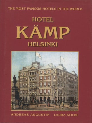 Item #7960 Hotel Kämp Helsinki. Andreas Augustin, Laura Kolbe