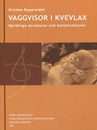 Item #7992 Vaggvisor i Kvevlax : Språkliga strukturer och konstruktioner. Sinikka Segerståhl
