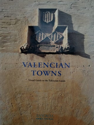 Item #7999 Valencian Towns : Visual Guide to the Valencian Lands. Josep Franco