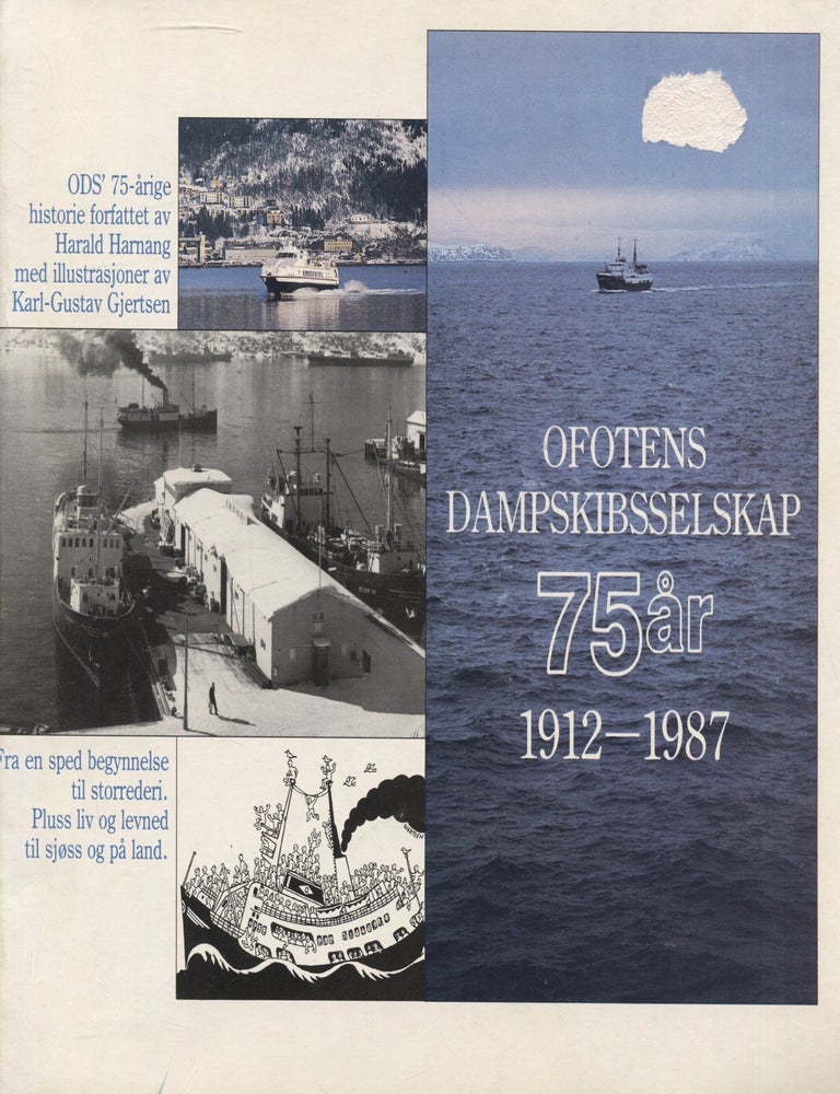 Item #8015 Ofotens Dampskibsselskap 75 &aring;r : 1912-1987. Harald Harnang.