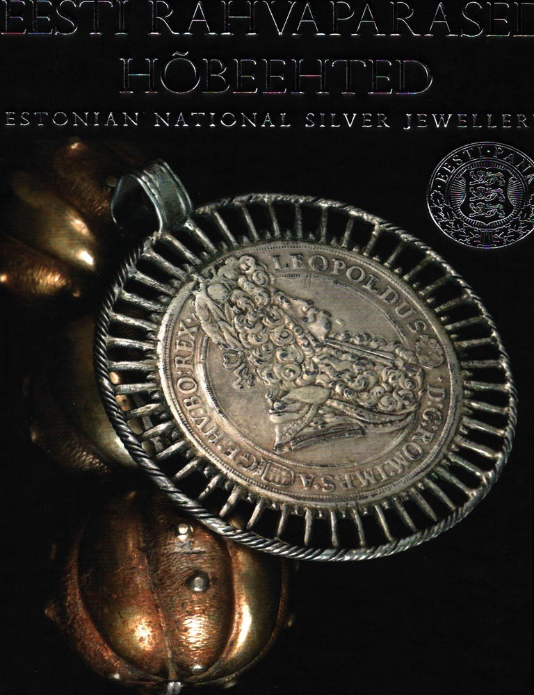 Item #803 Eesti rahvap&auml;rased h&otilde;beehted = Estonian National Silver Jewellery. Urmas Raidma - Kaja Kell.