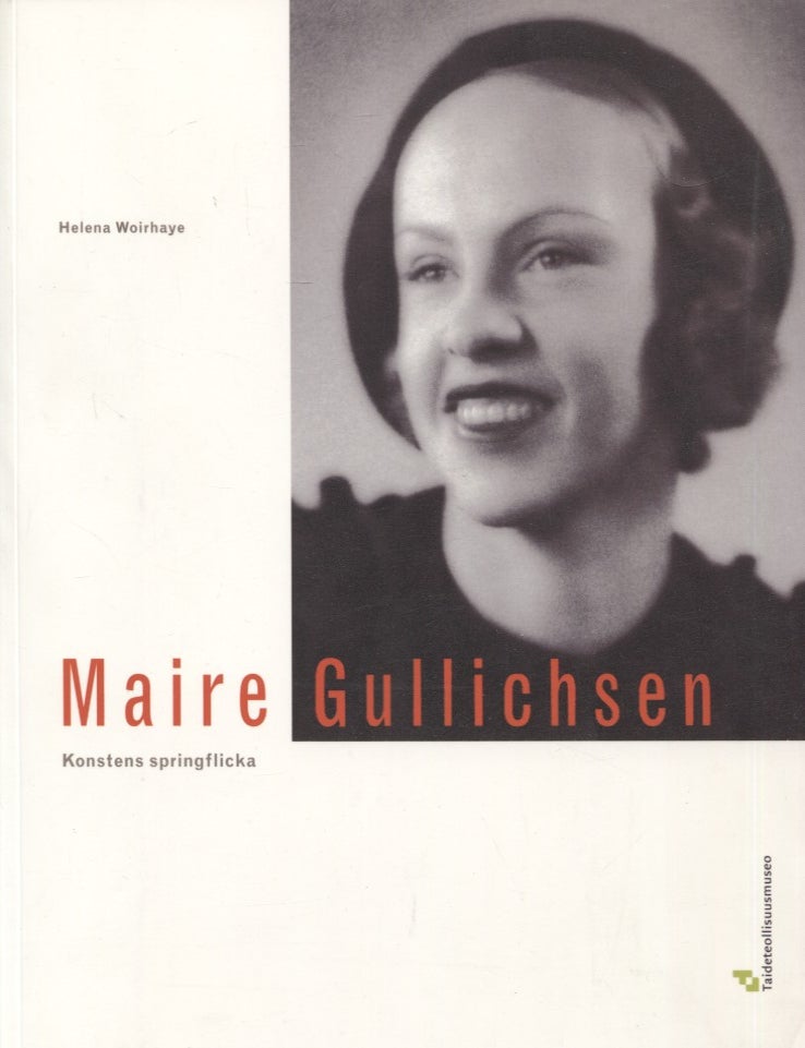 Item #8078 Maire Gullichsen : Konstens springflicka. Helena Woirhaye.