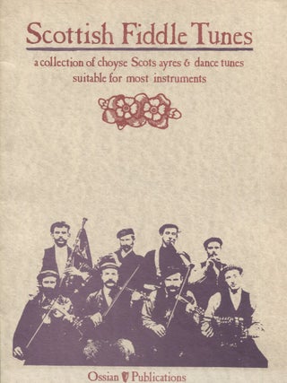 Item #8086 Scottish Fiddle Tunes: A Collection of Choyse Scots Ayres & Dance Tunes : Suitable for...