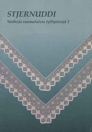 Item #8102 Stjernuddi : vanhoja raumalaisia tyllipitsejä I = Old Rauma Point Ground Lace I =...