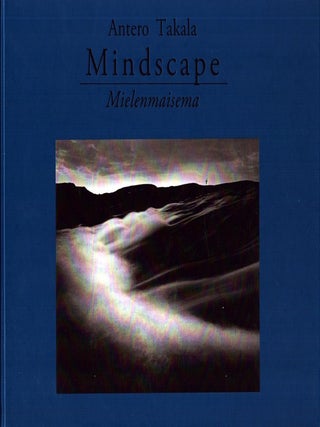 Item #812 Mindscape = Mielenmaisema - Signed. Antero Takala, Matti-Juhani Karila, Elina Heikka