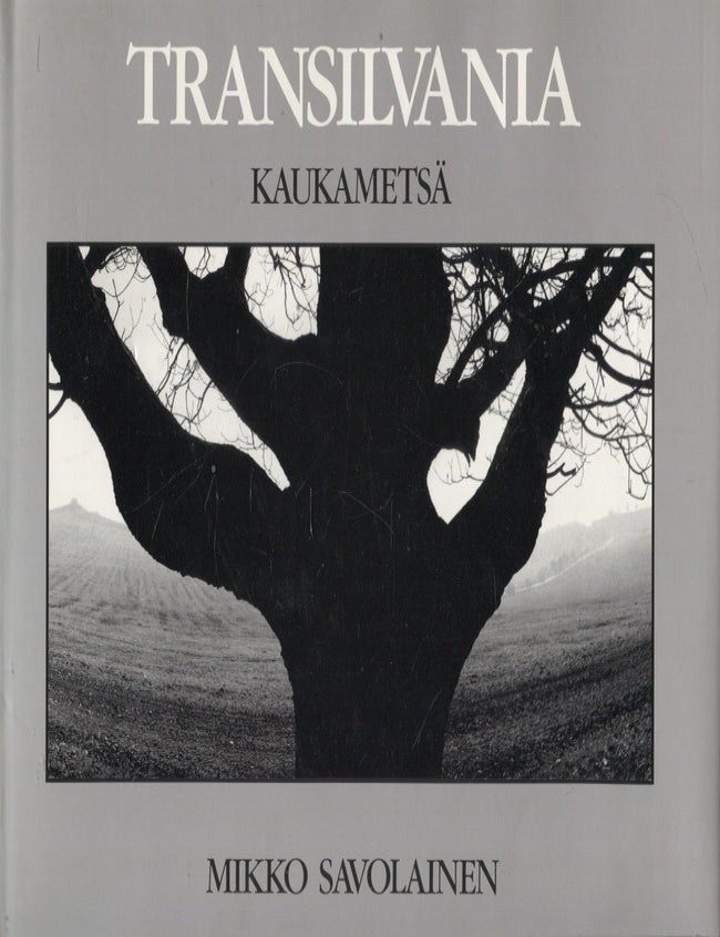 Item #8169 Transilvania : Kaukamets&auml; - Signed. Mikko Savolainen.