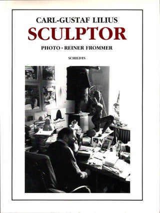 Item #818 Carl-Gustaf Lilius : Sculptor - signed. Carl-Gustaf Lilius - Reiner Frommer