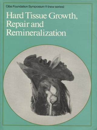 Item #8184 Hard Tissue Growth, Repair and Remineralization : Ciba Foundation Symposium 11 London,...