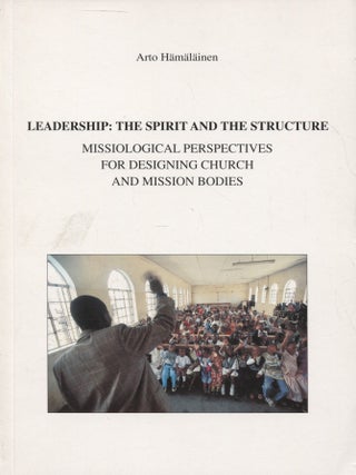 Item #8188 Leadership : The Spirit and the Structure: Missiological Perspectives for Designing...