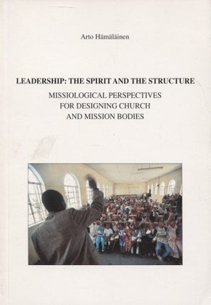 Item #8188 Leadership : The Spirit and the Structure: Missiological Perspectives for Designing...