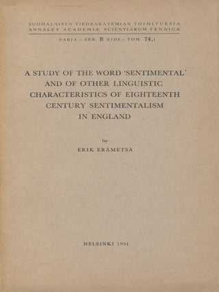 Item #8193 A Study of the Word Sentimental and of Other Linguistic Characteristics of Eighteenth...