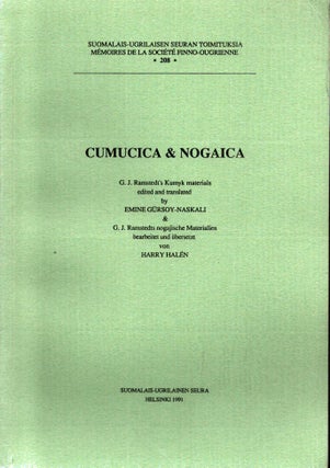 Item #821 Cumucica & Nogaica : G. J. Ramstedt's Kumyk materials edited and translated by Emine...