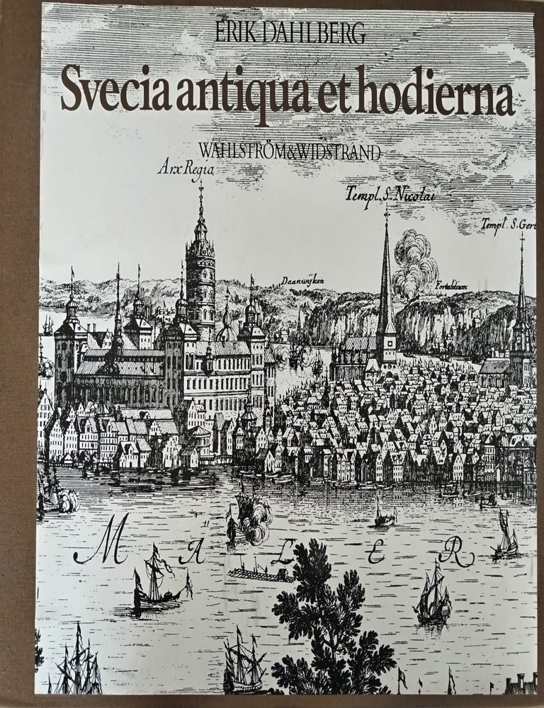 Item #8224 Svecia antiqua et hodierna. Erik Dahlbergh.