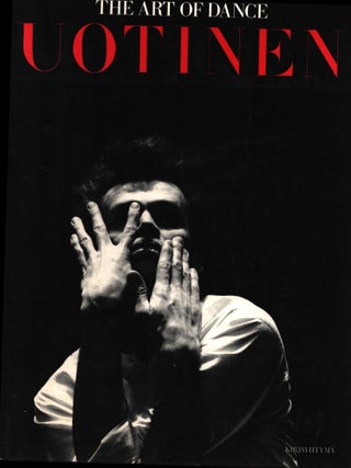Item #823 Uotinen : The Art of Dance - signed by Jorma Uotinen. Jorma Uotinen, David Mitchell :...