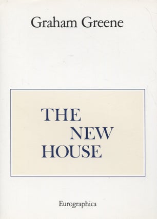 Item #8245 The New House - Signed - Numbered. Graham Greene