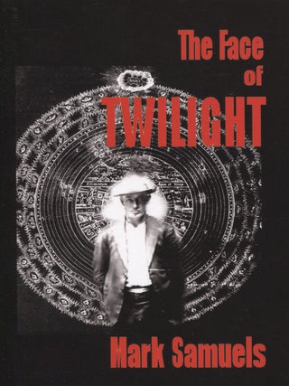 Item #8246 The Face of Twilight. Mark Samuels