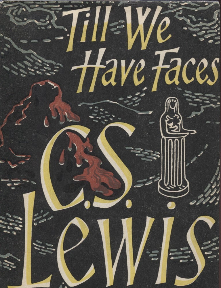 Item #8249 Till We Have Faces : A Myth Retold. C. S. Lewis.