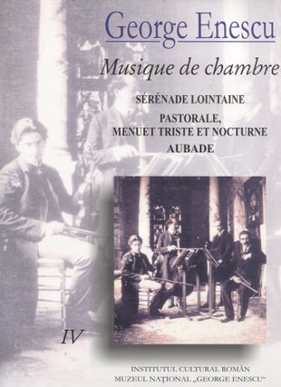 Item #8253 George Enescu : IV : Musique de chambre = Musique de chambre = Chamber Music (With 4...