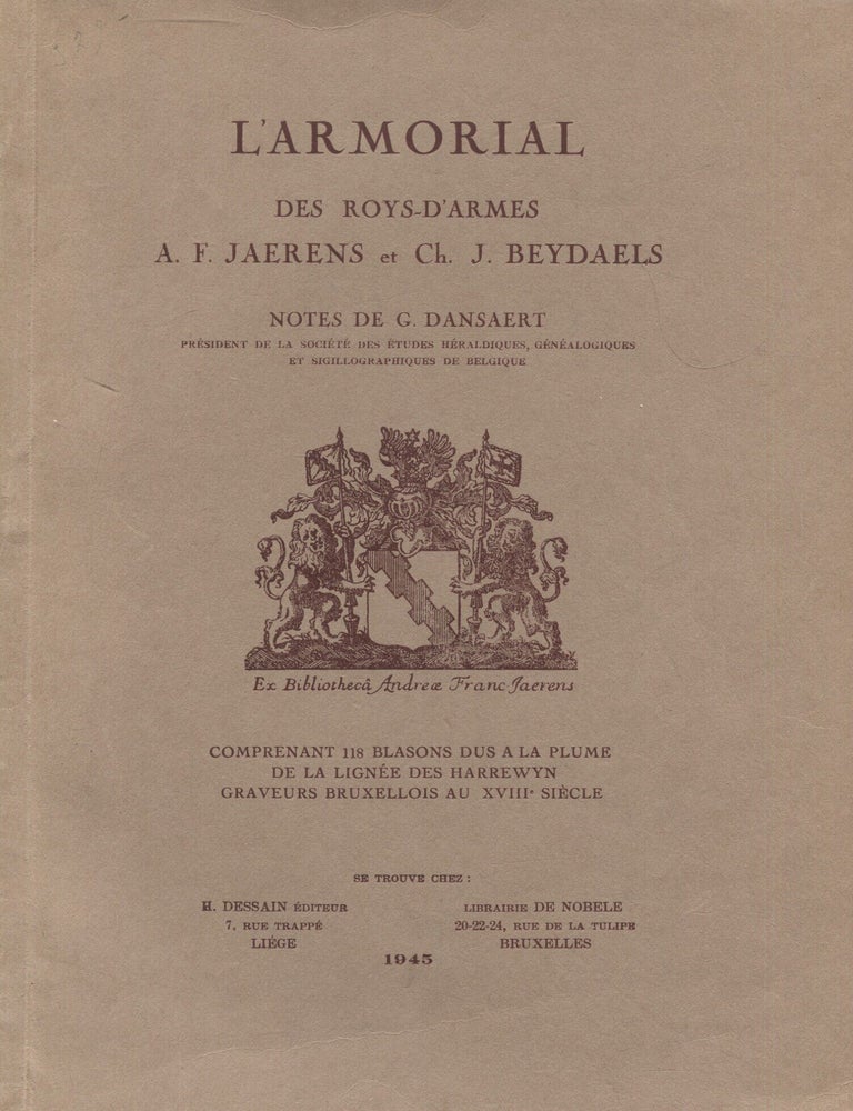 Item #8273 L'Armorial des Roys d'Armes de A. F. Jaerens et Ch. J. Beydaels - Numbered. G. Dansaert, A. F. Jaerens, Ch. J. Beydaels.