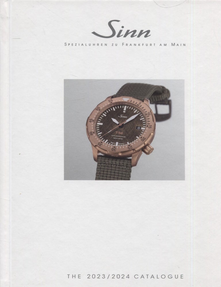Item #8281 Sinn Spezialuhren zu Frankfurt am Main : The 2023/2024 Catalogue. Sinn Spezialuhren GmbH.
