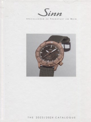 Item #8281 Sinn Spezialuhren zu Frankfurt am Main : The 2023/2024 Catalogue. Sinn Spezialuhren GmbH