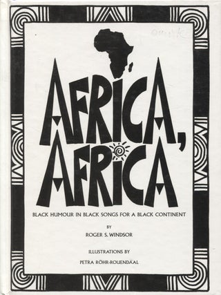 Item #8292 Africa, Africa : Black Humour in Black Songs for a Black Continent - Signed and...