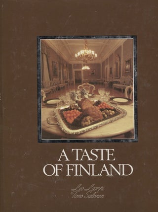 Item #8306 A Taste of Finland. Leo Lampi, Timo Salonen