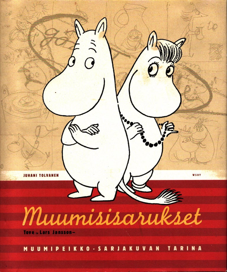 Item #833 Muumisisarukset Tove ja Lars Jansson : Muumipeikko-sarjakuvan tarina - Finnish book about the Moomintroll comics. Juhani Tolvanen.