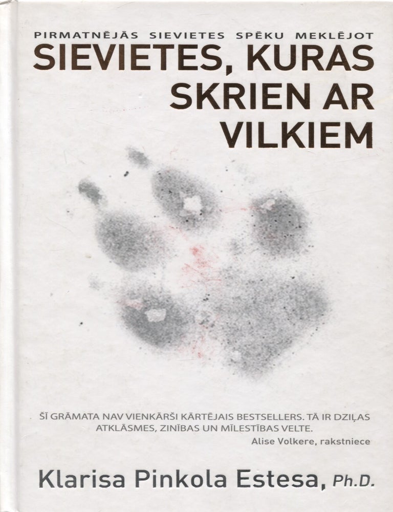 Item #8343 Sievietes, kuras skrien ar vilkiem. Klarisa Pinkola Estesa.