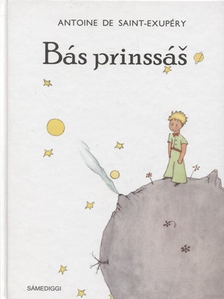 Item #8371 Bas prinssas - The Little Prince in Northern Sami. Antoine de Saint-Exupery