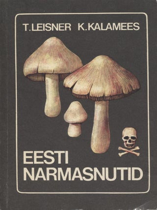 Eesti narmasnutid - Illustrated Guide to Inocybe Mushrooms