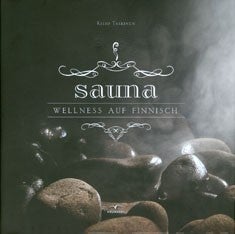 Item #8396 Sauna : Wellness auf Finnisch. Keijo Taskinen