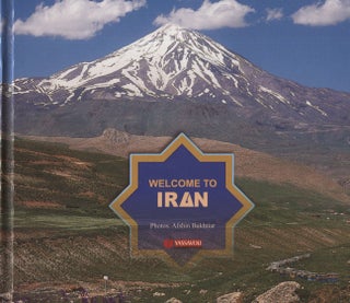 Item #8398 Welcome to Iran. Afshin Bakhtiar, photos