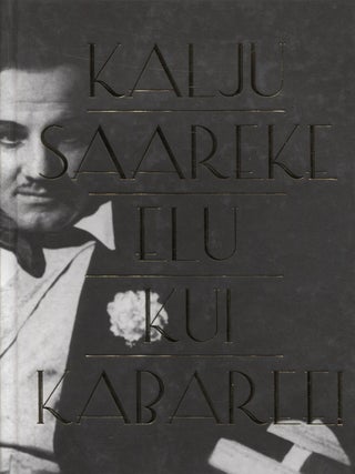 Item #8399 Elu kui kabaree! Kalju Saareke