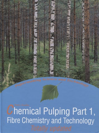 Item #8459 Papermaking Science and Technology : Chemical Pulping : Part 1 : Fibre Chemistry and...