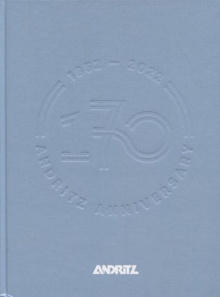 Item #8472 170 Years of ANDRITZ at Work 1852–2022. Andritz AG