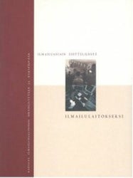 Item #8500 Ilmailuasiain esittelij&auml;st&auml; ilmailulaitokseksi : Katsaus ilmailuhallinnon...