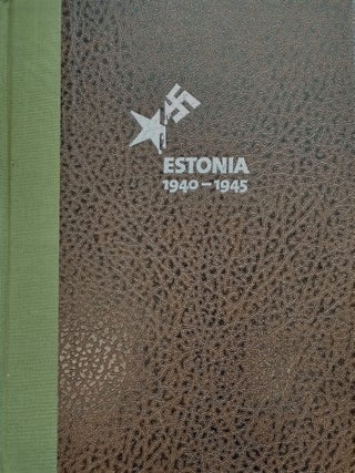 Item #8503 Estonia 1940-1945 : Reports of the Estonian International Commission for the...