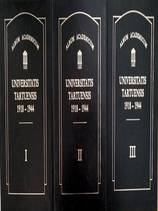 Item #8518 Album Academicum Universitatis Tartuensis 1918-1944 : Vol. I-III. Toomas Hiio, Lauri...