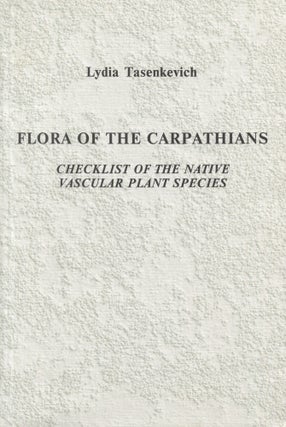 Item #8528 Flora Of The Carpathians : Checklist of the Native Vascular Plant Species. Lydia...