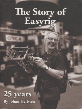Item #8532 The Story Of Easyrig : 25 Years. Johan Hellsten